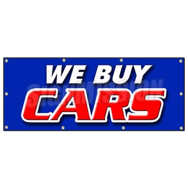 WE BUY CARS BANNER SIGN vehicles cars automobiles buyer dealership